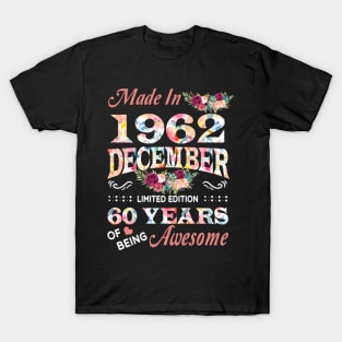 Made In 1962 December 60 Years Of Being Awesome Flowers T-Shirt